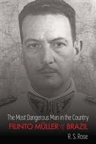 R S Rose, R. S. Rose - The Most Dangerous Man in the Country