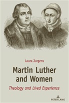 Laura Jurgens - Martin Luther and Women