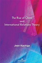 Jean Kachiga - The Rise of China and International Relations Theory