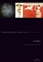 George Rick Welch, George Rick Welch, Rick Welch, Julia Burbulla, Ana-Stanca Tabarasi-Hoffmann - Life: A Study in Words