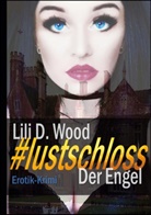 Lili D Wood, Lili D. Wood - #lustschloss