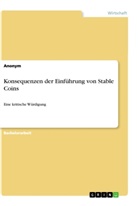 Anonym, Anonymous - Konsequenzen der Einführung von Stable Coins