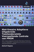 Ashraf Hagras - Niet-lineaire Adaptieve Uitgebreide Toestandsruimte Voorspellende Controle van PMSM