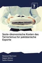 Sajja Akhtar, Sajjad Akhtar, Sadia Hissam, Dawoo Mamoon, Dawood Mamoon - Sozio-ökonomische Kosten des Terrorismus für pakistanische Exporte