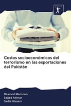 Sajja Akhtar, Sajjad Akhtar, Sadia Hissam, Dawoo Mamoon, Dawood Mamoon - Costos socioeconómicos del terrorismo en las exportaciones del Pakistán