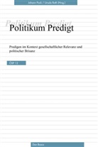 Johan Pock, Johann Pock, Ursula Roth, Johann Pock, Ursula Roth - Politikum Predigt