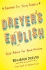 Benjamin Dreyer - Dreyer's English (Adapted for Young Readers)