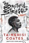 Ta-Nehisi Coates - The Beautiful Struggle (Adapted for Young Adults)