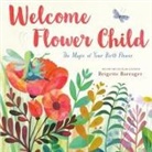 Brigette Barrager, Brigette Barranger - Welcome Flower Child