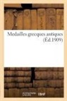 COLLECTIF, Camille Rollin - Medailles grecques antiques