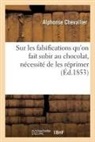 Alphonse Chevallier, Chevallier-A - Sur les falsifications qu on fait