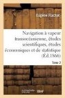 Eugène Flachat, Flachat-E - Navigation a vapeur
