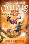 Brian Anderson - The Conjurers #2: Hunt for the Lost