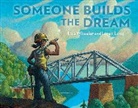 Loren Long, Lisa Wheeler, Loren Long - Someone Builds the Dream
