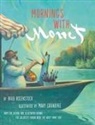 Mary Grandpre, Barb Rosenstock, Mary Grandpre - Mornings with Monet