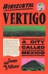 Alfred Macadam, Juan Villoro - Horizontal Vertigo