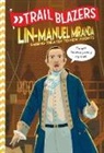 Kurtis Scaletta - Trailblazers: Lin-Manuel Miranda