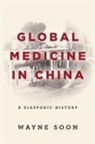 Wayne Soon - Global Medicine in China