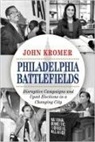 John Kromer - Philadelphia Battlefields