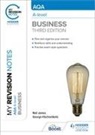 Neil James, George Vlachonikolis - My Revision Notes: AQA A-level Business: Third Edition