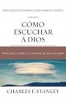 Charles F. Stanley - Cómo escuchar a Dios