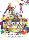 Bob Goff, Bob/ Viducich Goff, Lindsey Goff Viducich, Diane Le Feyer - Everybody, Always for Kids