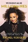 Rachel Rodgers - We Should All Be Millionaires