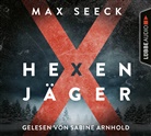 Max Seeck, Sabine Arnhold, Nina Kunzendorf - Hexenjäger, 6 Audio-CD (Hörbuch)