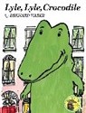 Bernard Waber - Lyle, Lyle, Crocodile
