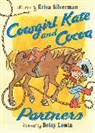 Erica Silverman, Betsy Lewin - Cowgirl Kate and Cocoa: Partners