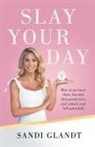 Sandi Glandt - Slay Your Day