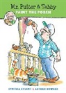 Cynthia Rylant, Arthur Howard - Mr. Putter & Tabby Paint the Porch
