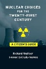 Ferenc Dalnoki-Veress, Richard Wolfson - Nuclear Choices for the Twenty-First Century