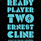 Ballantine, Ernest Cline, Wil Wheaton, Wil Wheaton - Ready Player Two (Audiolibro)