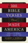 Robert J. Morgan - 100 Bible Verses That Made America