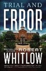 Robert Whitlow - Trial and Error