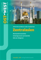 Zentralkomitee der deutschen Katholiken Renovabis e. V., Renovabis e.V., Zentralkomitee der deutschen Katholiken Renovabis e.V., Zentralkomitee der deutschen Katholiken Renovabis e. V., Zentralkomitee der deutschen Katholiken Renovabis e.V. - Zentralasien. Zwischen Aufbruch und Stagnation