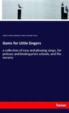 Elizabeth Emerson, Elizabeth U. Emerson, Luther Emerson, Luther O. Emerson, Ger Swayne, Gertrude Swayne - Gems for Little Singers