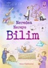 Anna Claybourne - Nereden Nereye Bilim