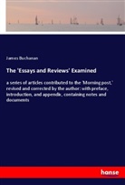 James Buchanan - The 'Essays and Reviews' Examined