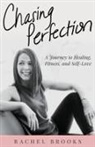 Rachel Brooks - Chasing Perfection