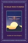 Antoine de Saint-Exupéry - Vuelo nocturno
