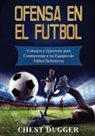 Chest Dugger - Ofensa en el Fútbol