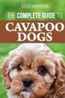 David Anderson - The Complete Guide to Cavapoo Dogs