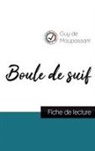 Guy de Maupassant - Boule de suif de Maupassant (fiche de lecture et analyse complète de l'oeuvre)
