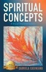 Gabriela Casineanu, Gabriela Casineanu - Spiritual Concepts