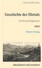 Ferdinand Eggmann, Anto Zanker, Anton Zanker - Geschichte des Illertals