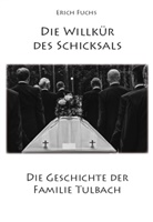 Erich Fuchs, Erich Fuchs - Die Willkür des Schicksals