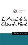 Marguerite Duras - L'Amant de la Chine du Nord de Marguerite Duras (fiche de lecture et analyse complète de l'oeuvre)