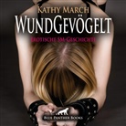 Kathy March, Maike Luise Fengler, blue panther books - WundGevögelt | Erotik Audio SM-Story | Erotisches SM-Hörbuch Audio-CD, 1 Audio-CD (Audio book)